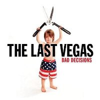 the last vegas - bad decisions